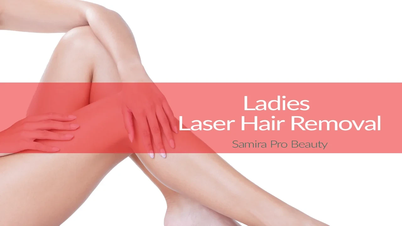 Ladies Laser Hair Removal at Samira Pro Beauty, Vancouver