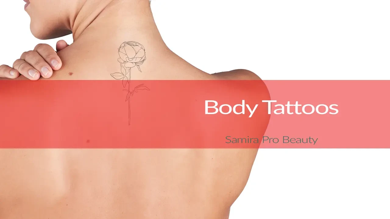 Body Tattoos at Samira Pro Beauty, Vancouver