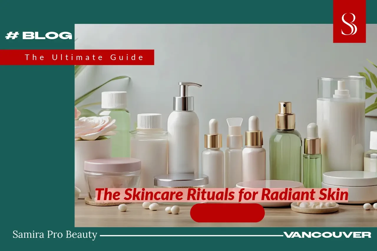 The Ultimate Guide to Skincare Rituals for Radiant Skin